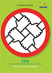CIPA | Comissão interna de prevenção de acidentes: uma nova abordagem
