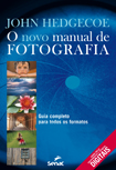 O novo manual de fotografia: guia completo para todos os formatos