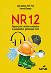 NR 12 segurança no trabalho em máquinas e equipamentos: gerenciando riscos