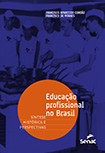 Educação profissional no Brasil: síntese histórica e perspectivas