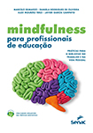 Mindfulness para profissionais de educação: práticas para o bem-estar no trabalho e na vida pessoal