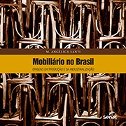 Mobiliário no Brasil: origens da produção e da industrialização