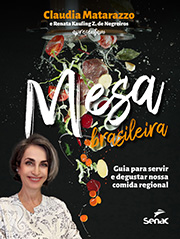 Mesa brasileira: guia para servir e degustar nossa comida regional