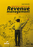 Princípios e práticas de revenue management: gerenciamento de demanda, receitas e de distribuição 