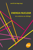 Energia nuclear: do anátema ao diálogo