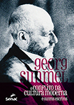 Georg Simmel: o conflito da cultura moderna e outros escritos