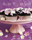 Bolos românticos: biscoitos e bolos para celebrar o amor