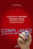 Compliance, controles internos e riscos: a importância da área de gestão de pessoas