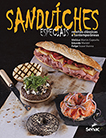 Sanduíches especiais: receitas clássicas e contemporâneas