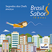 Brasil Sabor | Segredos dos Chefs | Brasília: 10 anos