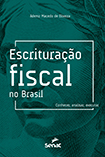 Escrituração fiscal no Brasil: conhecer, analisar e executar