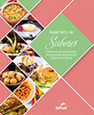 Repertório de sabores: coletânea de receitas das Semanas de Gastronomia Regional do Senac
